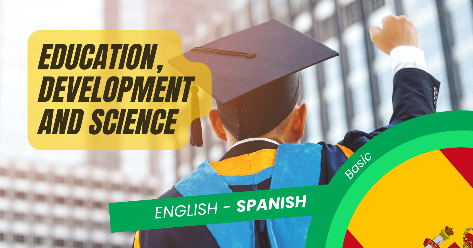 πͺπΈ Learn Spanish for Academic Purposes:
Basic Words for Education and Science